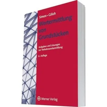 Wertermittlung von Grundstücken - Simon, Thore