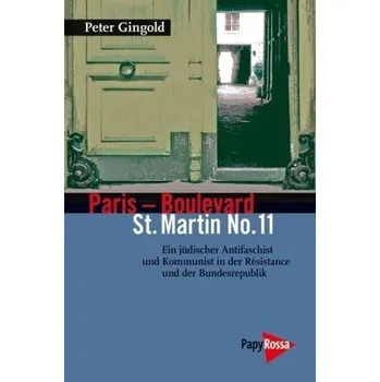 Literární biografie Paris - Boulevard St. Martin No. 11 - Gingold, Peter