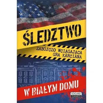 Śledztwo w Białym Domu - Zakaszewska Patrycja, Ewa Norman