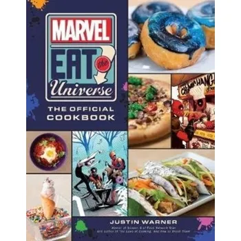 Marvel Eat the Universe: The Official Cookbook - Warner, Justin