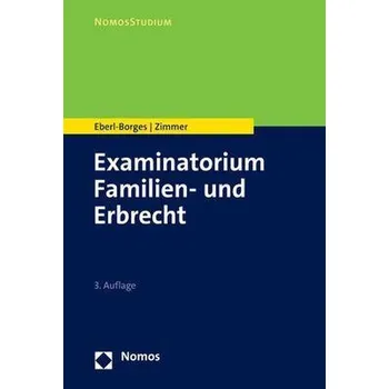 Examinatorium Familien- und Erbrecht - Eberl-Borges, Christina [DE] (2023, Brožovaná, Nomos Verlagsges.MBH + Co)
