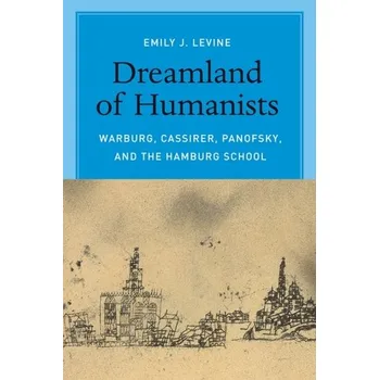 Dreamland of Humanists - Levine, Emily J.