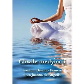 Osobní rozvoj Chwile medytacji - FRANCO DIVALDO P.