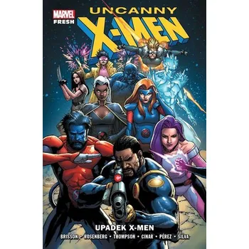 Uncanny X-Men: Upadek X-Men - praca zbiorowa