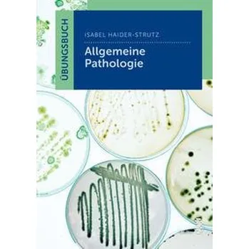 Übungsbuch Allgemeine Pathologie - Haider-Strutz, Isabel