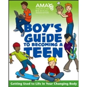American Medical Association Boy's Guide to Becoming a Teen - American Medical Association