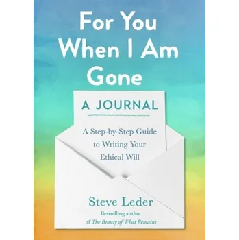 Osobní rozvoj For You When I Am Gone: A Journal - Leder, Steve