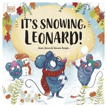 It's Snowing, Leonard! - Decker, Jessie James