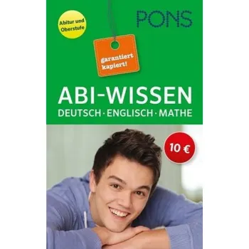 Německý jazyk PONS Abi-Wissen Deutsch, Englisch, Mathe