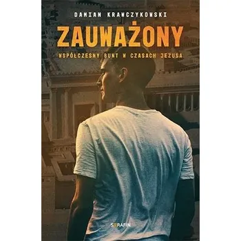 Współczesny bunt w czasach Jezusa.Zauważony - Damian Krawczykowski