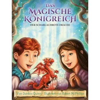 První čtění Das magische Königreich, Bd. 2: Der scharlachrote Drache - Quinn, Jordan