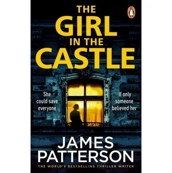 Beletrie pro dospělé The Girl in the Castle - James Patterson