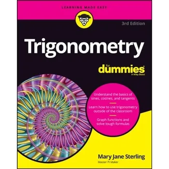 Matematika Trigonometry For Dummies, 3rd Edition - Sterling, Mary Jane