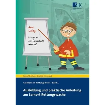 Ausbildung und praktische Anleitung am Lernort Rettungswache - Grönheim, Michael