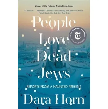 Kniha People Love Dead Jews - Horn, Dara [EN] (2022, Brožovaná, WW Norton & Co)