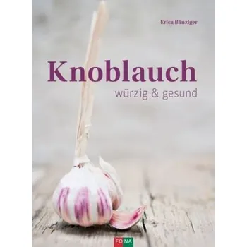 Knoblauch - Bänziger, Erica