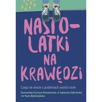 Nastolatki na krawędzi - Romanowska Krystyna