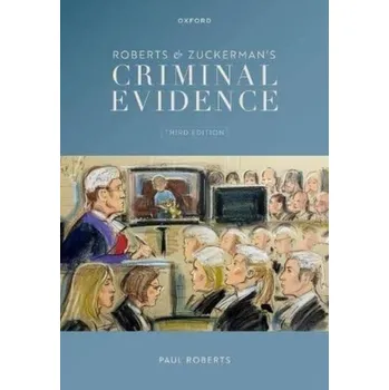 Roberts & Zuckerman's Criminal Evidence - Roberts, Paul [EN] (2022, Brožovaná, Oxford University Press)