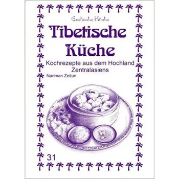 Tibetische Küche - Zeitun, Nariman