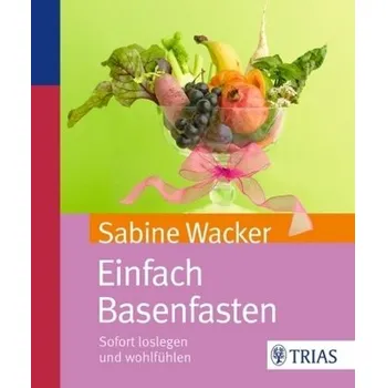 Einfach Basenfasten - Wacker, Sabine