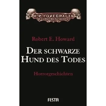 Der schwarze Hund des Todes - Howard, Robert E.