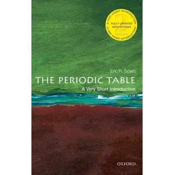 Příroda The Periodic Table: A Very Short Introduction - Scerri, Eric [EN] (2019, Brožovaná, Oxford University Press)