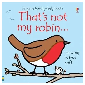 That's not my robin... - Fiona Watt