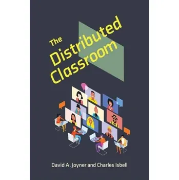 The Distributed Classroom - Joyner, David; Hampton, Marshall [EN] (2023, Brožovaná, MIT Press Ltd)
