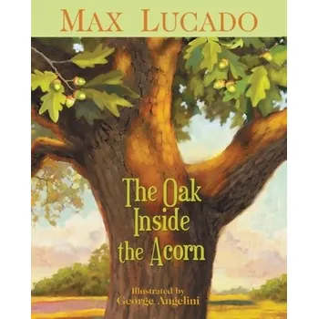 První čtění The Oak Inside the Acorn - Lucado, Max
