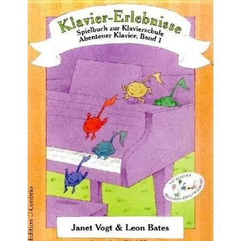 Klavier-Erlebnisse. Bd.1 - Vogt, Janet
