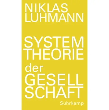 Učebnice Systemtheorie der Gesellschaft - Luhmann, Niklas