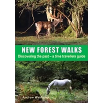 New Forest Walks - Coyle, Andrew; Fair, Helen; Jacobson, Jessica; Walmsley, Roy
