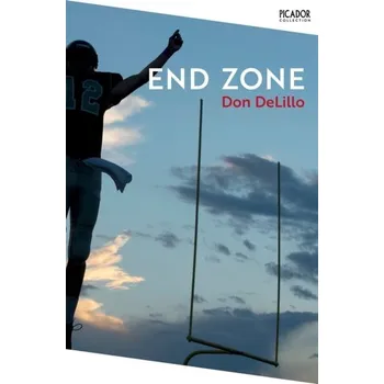 Cestování End Zone - Don DeLillo [EN] (2022, Brožovaná, Pan Macmillan)
