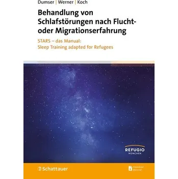 Behandlung von Schlafstörungen nach Flucht- oder Migrationserfahrung - Dumser, Britta