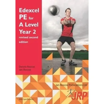 Edexcel PE for A Level Year 2 revised second edition - Roscoe, Dr. Dennis; Roscoe, Jan; Davis, Bob