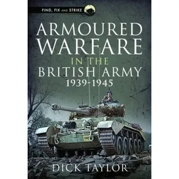 Cestování Armoured Warfare in the British Army 1939-1945 - Taylor Richard