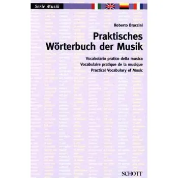 Slovník Praktisches Wörterbuch der Musik. Vocabolario pratico della musica. Practical Vocabulary of Music. Vocabulaire pratique de la mu - Braccini, Roberto