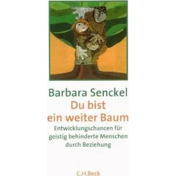 Du bist ein weiter Baum - Senckel, Barbara