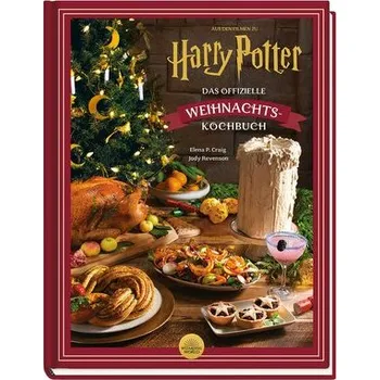Aus den Filmen zu Harry Potter: Das offizielle Weihnachtskochbuch - Revenson, Jody