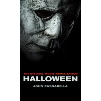Halloween: The Official Movie Novelization - Passarella, John