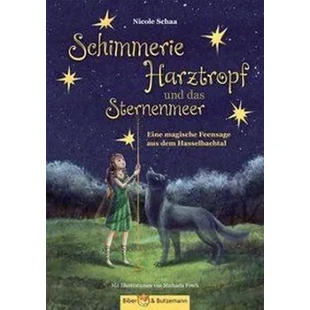 První čtění Schimmerie Harztropf und das Sternenmeer - Schaa, Nicole