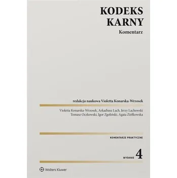 Kodeks karny. Komentarz w.4 - praca zbiorowa