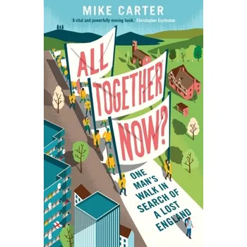 Cestování All Together Now? - Carter, Mike [EN] (2020, Brožovaná, Guardian Faber Publishing)