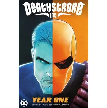 Deathstroke Inc. Vol. 2: Year One - Williamson, Joshuna; Pantalena, Paolo