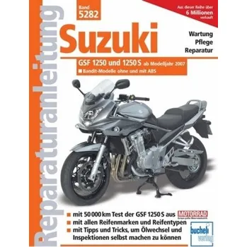 Suzuki GSF 1250 und 1250S ab Modelljahr 2007 - Franz J. Schermer