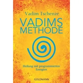 Vadims Methode - Vadim Tschenze
