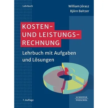 Kosten- und Leistungsrechnung - Jorasz, William [DE] (2023, Brožovaná, Schäffer-Poeschel Verlag)