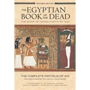 The Egyptian Book of the Dead - Goelet, Ogden