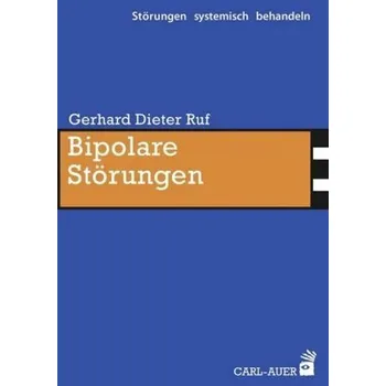 Bipolare Störungen - Ruf, Gerhard D.