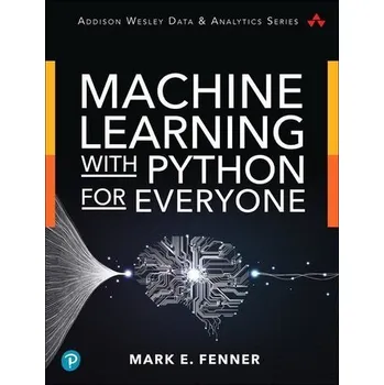 Technika Machine Learning with Python for Everyone - Fenner, Mark